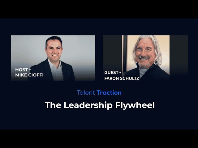 The Leadership Flywheel with Faron Schultz, Leader at Les Schwab Tire Centers